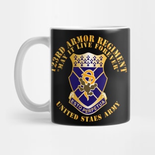 123rd Armor Regiment - US Army - COA - May It Live FOrever X 300 Mug